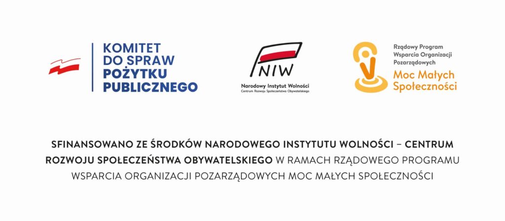 Loga Komitetu do spraw Pożytku Publicznego, Narodowego Instytutu Wolności i Rządowego Programu Wspierania Organizacji Pozarządowych Moc Małych Społeczności; informacja o finansowaniu projektu.